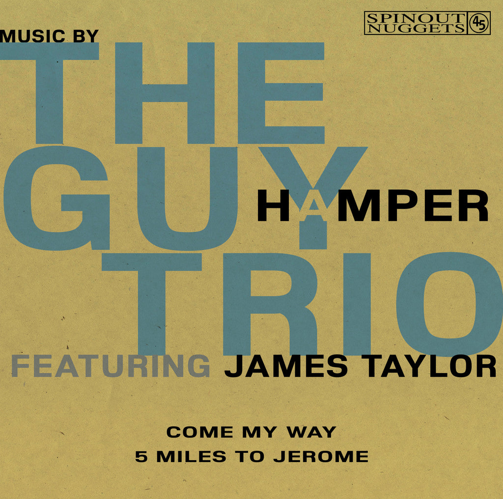 The Guy Hamper Trio (feat. James Taylor) -  Come My Way / 5 Miles To Jerome (7")